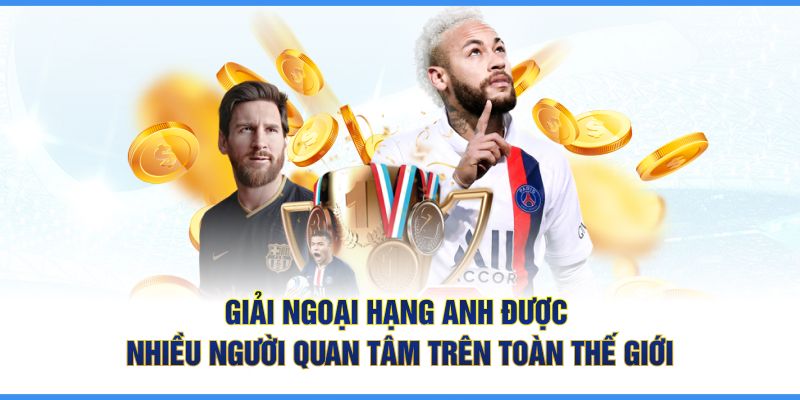 Giải Ngoại Hạng Anh BET88  được nhiều người quan tâm trên toàn thế giới