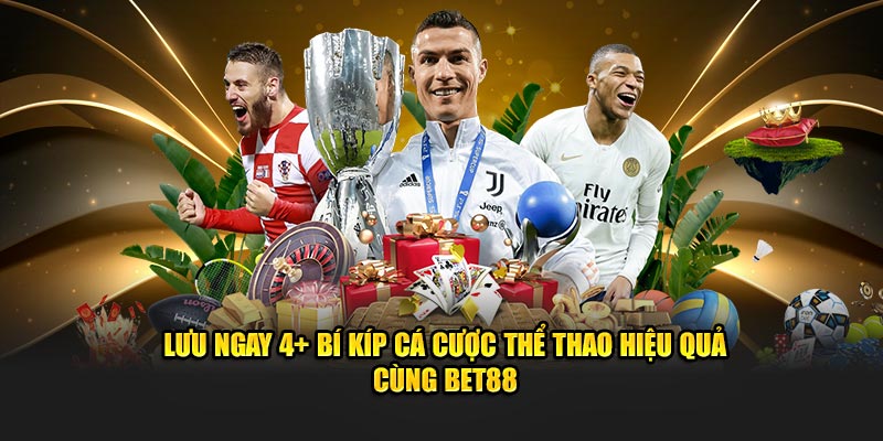 BÍ KÍP CÁ CƯỢC THỂ THAO BET88